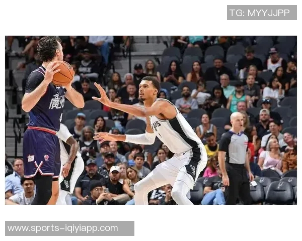 文班亚马信心满满科内特加盟助力球队成联盟顶级护框防线