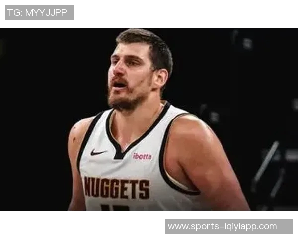 阿德尔曼谈约基奇沮丧原因指出判罚标准在场上与篮下存在差异 阿德尔曼谈约基奇沮丧原因指出判罚标准在场上与篮下存在差异